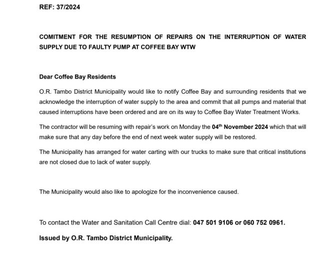 Commitment for the resumption of repairs on the interruption of water supply due to faulty pump at Coffee Bay Water Treatment Works.