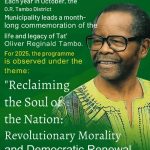 O.R. TAMBO DISTRICT KEEPS HIS SPIRIT ALIVE : OCTOBER AS A LIVING TRIBUTE, NOT A CEREMONY